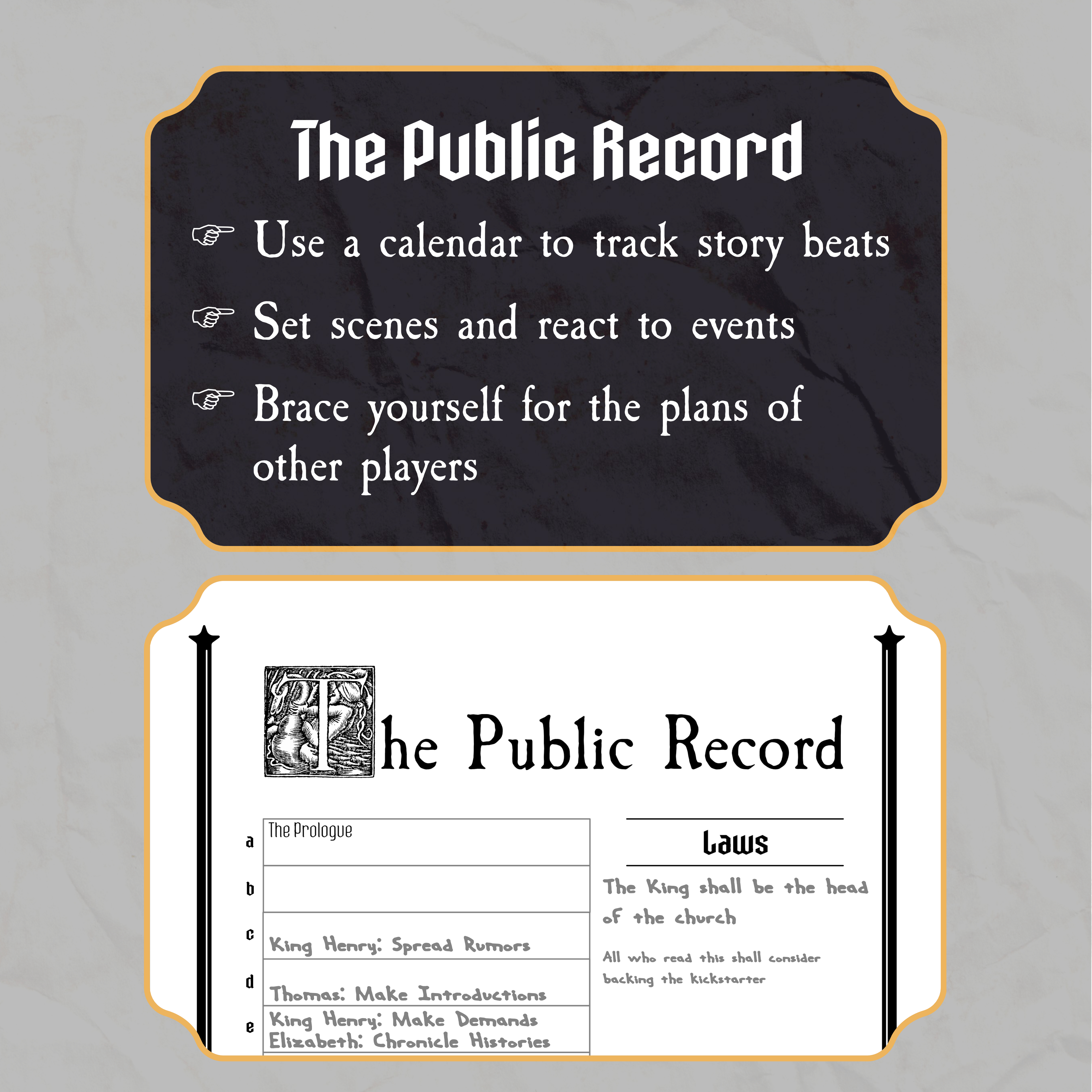 The Public Record - Use a calendar to track story beats - Set scenes and react to events - Brace yourself for the plans of other players